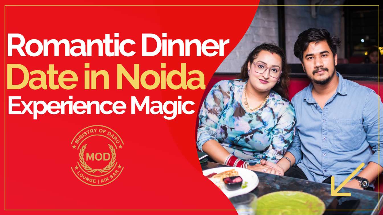 Romantic Dinner Date in Noida: Experience Magic at Ministry of Daru
